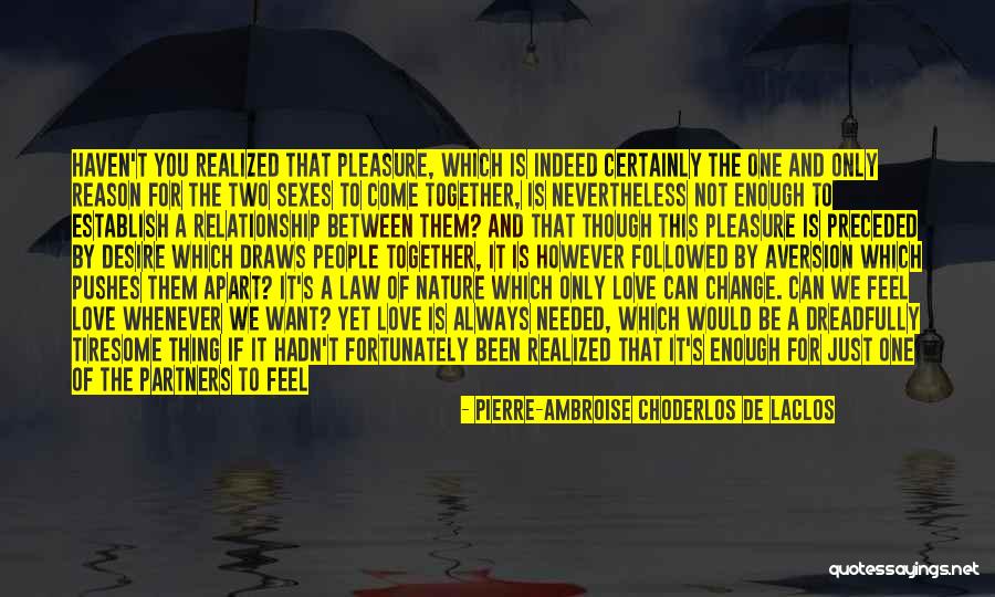 Reason To Love Quotes By Pierre-Ambroise Choderlos De Laclos Reason To Love Quotes By Pierre-Ambroise Choderlos De Laclos