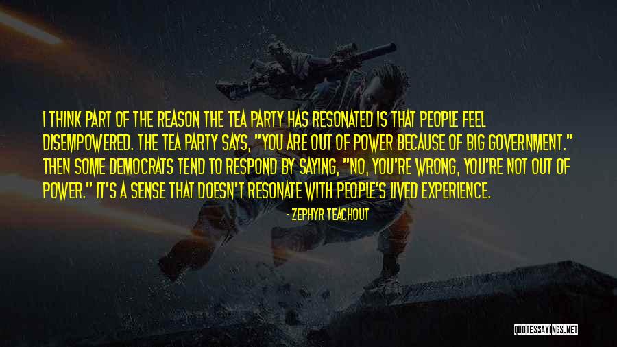 Reason To Party Quotes By Zephyr Teachout Reason To Party Quotes By Zephyr Teachout