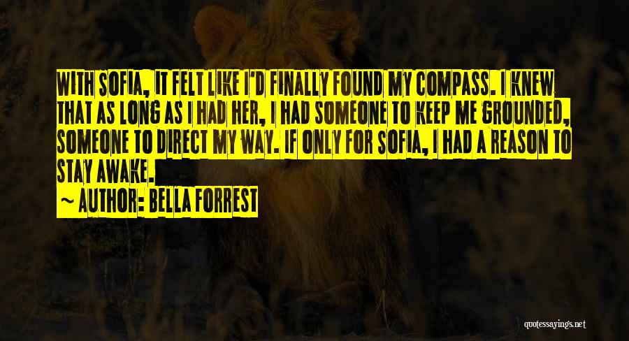 Reason To Stay Quotes By Bella Forrest