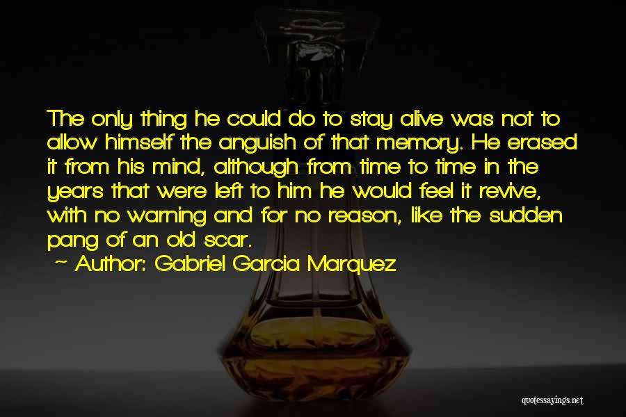 Reason To Stay Quotes By Gabriel Garcia Marquez