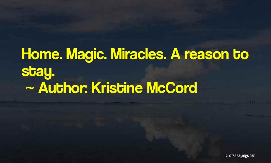 Reason To Stay Quotes By Kristine McCord