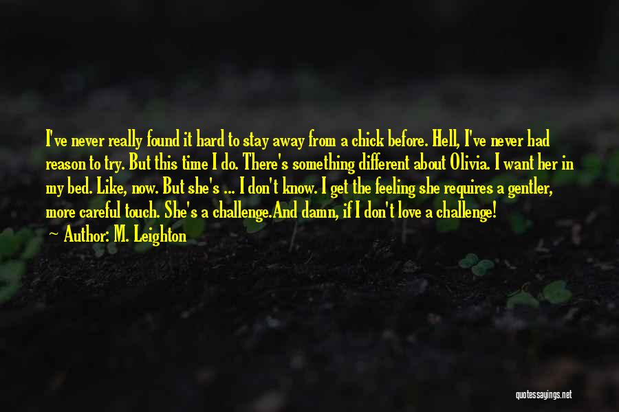 Reason To Stay Quotes By M. Leighton