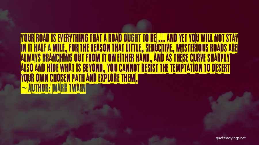 Reason To Stay Quotes By Mark Twain