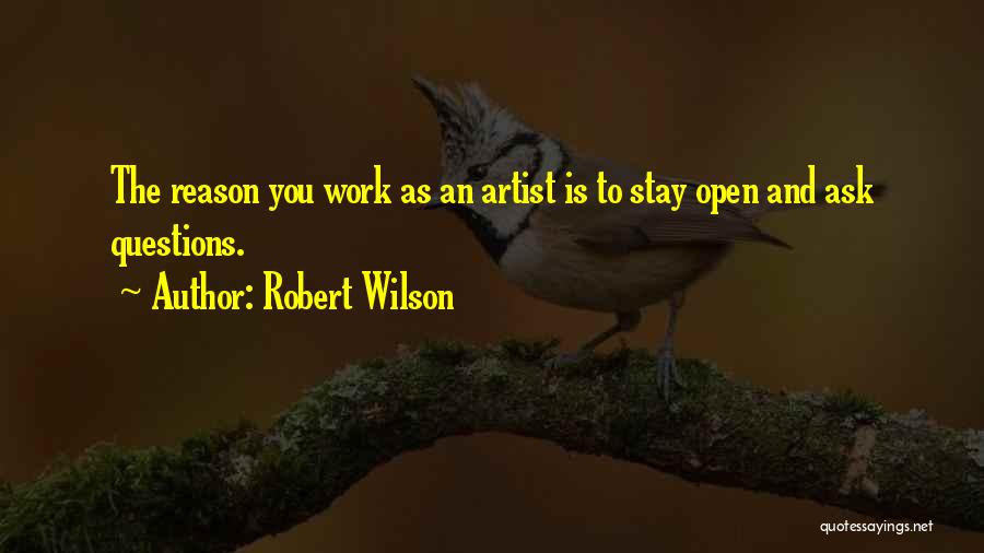Reason To Stay Quotes By Robert Wilson