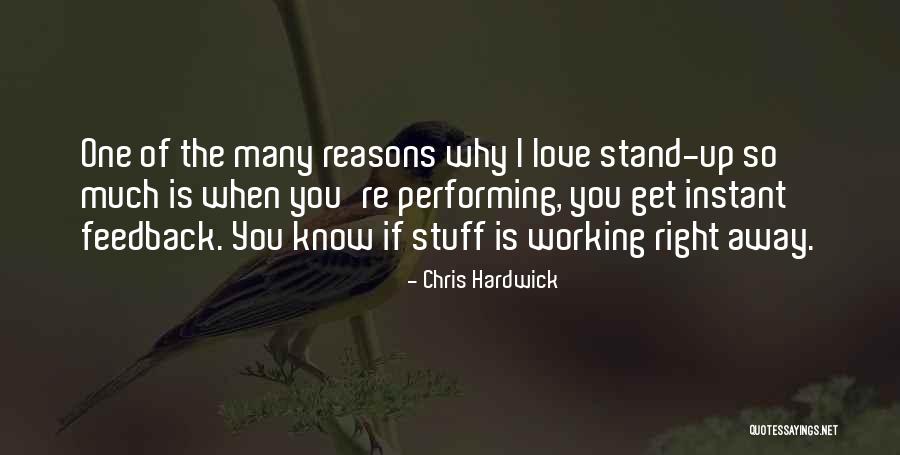 Reason Why I Love Quotes By Chris Hardwick Reason Why I Love Quotes By Chris Hardwick