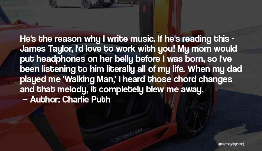 Reason Why I Love You Quotes By Charlie Puth