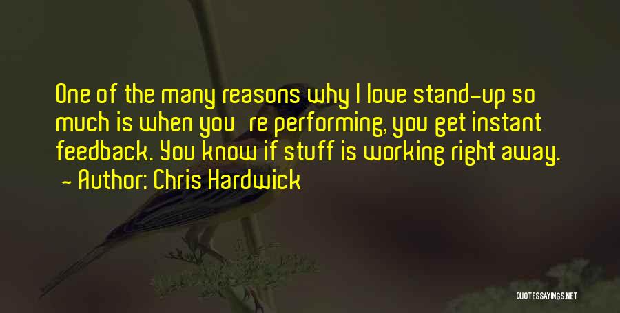 Reason Why I Love You Quotes By Chris Hardwick