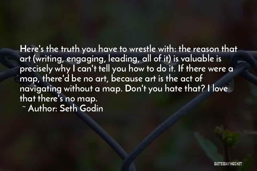 Reason Why I Love You Quotes By Seth Godin