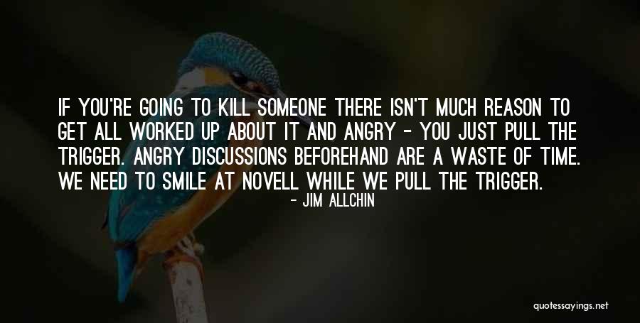 Reason Why I Smile Quotes By Jim Allchin