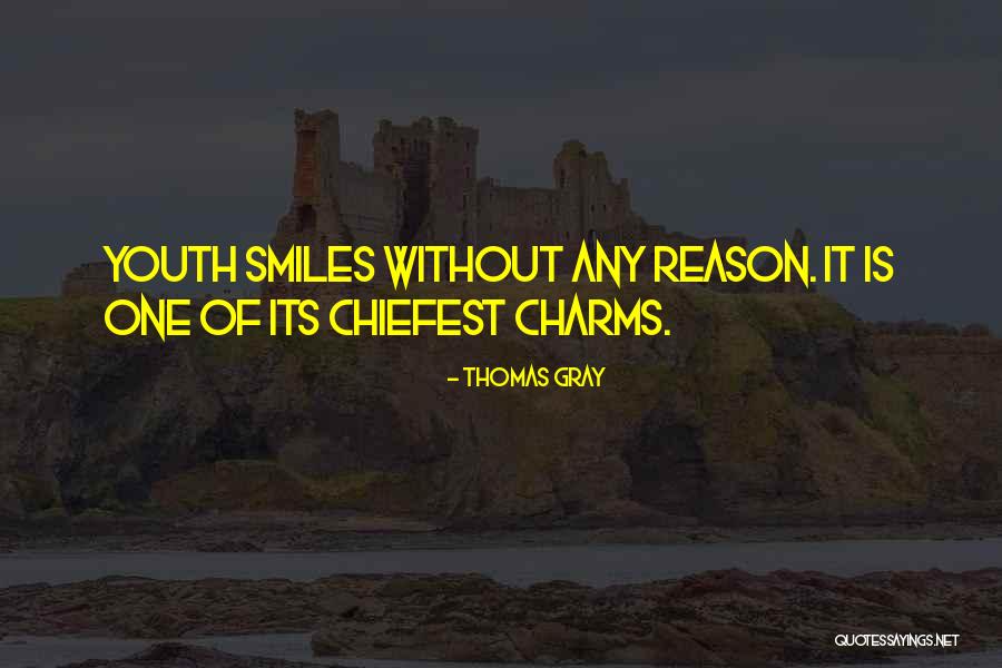 Reason Why I Smile Quotes By Thomas Gray