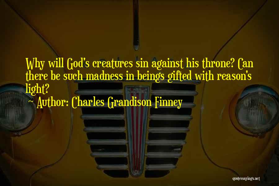 Reason Why Quotes By Charles Grandison Finney