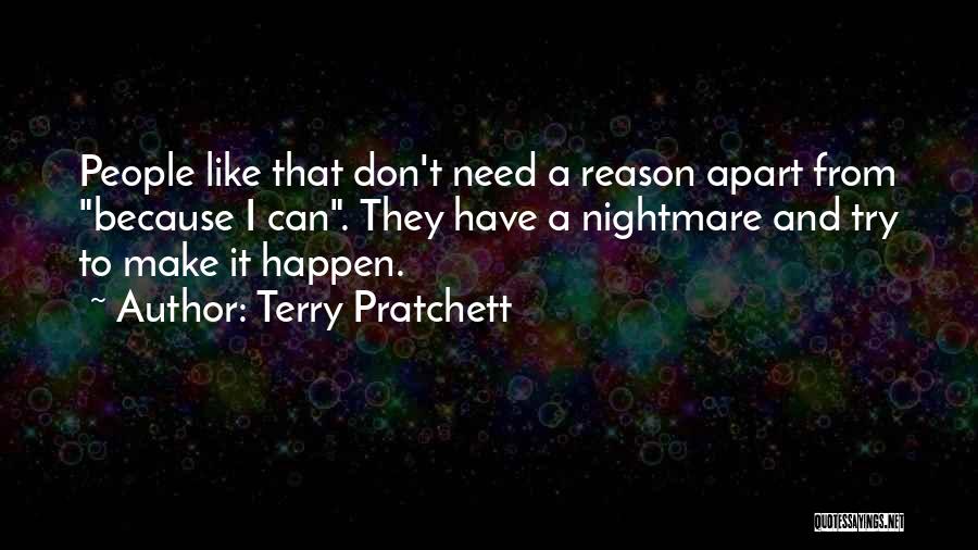 Reason Why Things Happen Quotes By Terry Pratchett