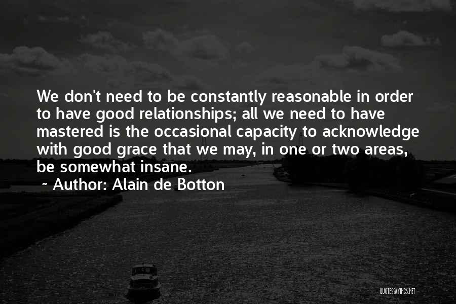Reasonable Love Quotes By Alain De Botton