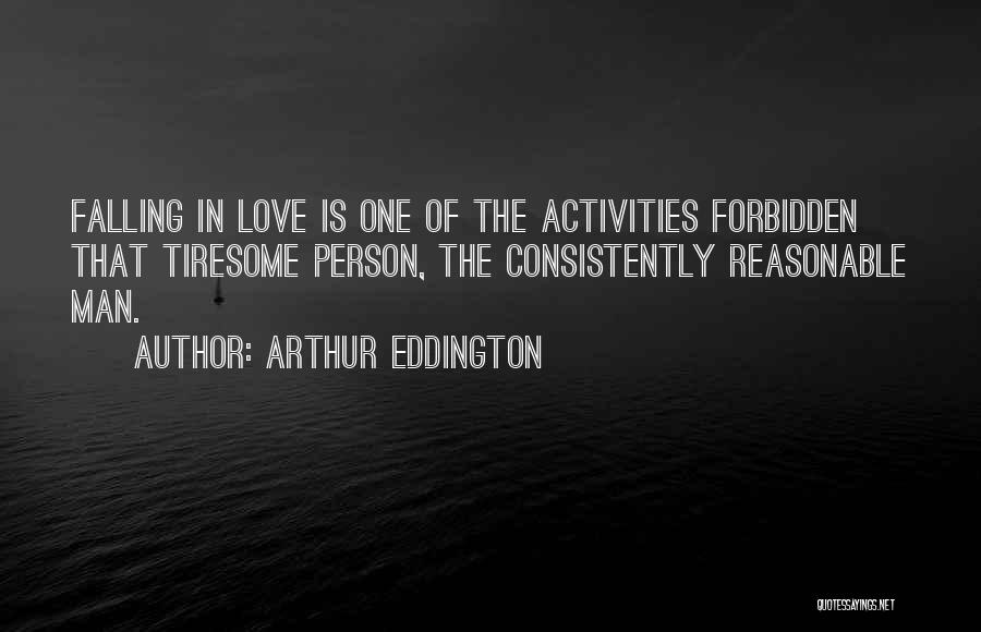 Reasonable Love Quotes By Arthur Eddington