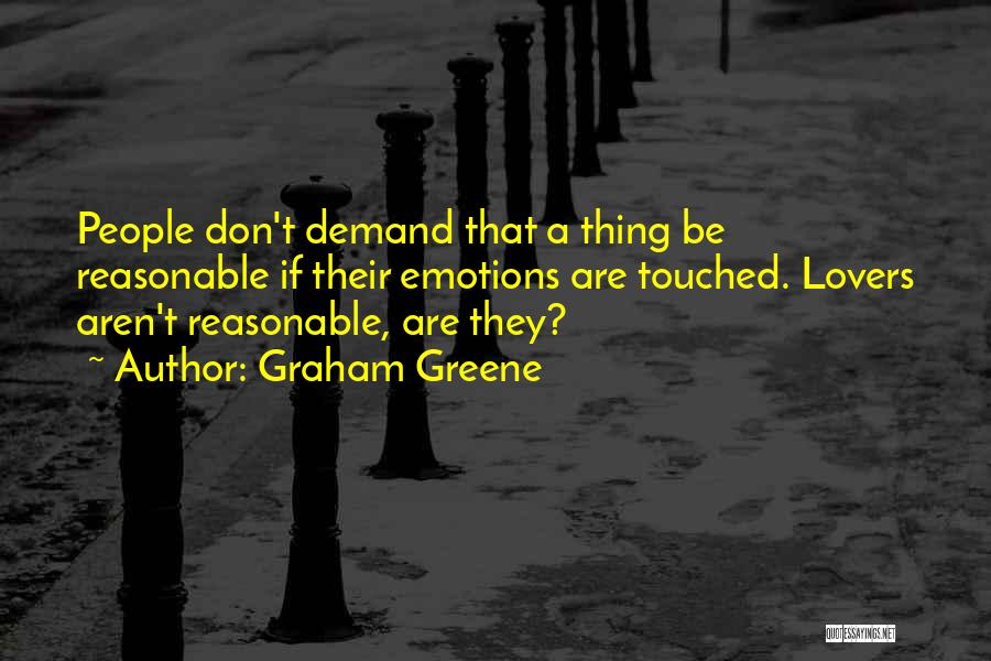 Reasonable Love Quotes By Graham Greene