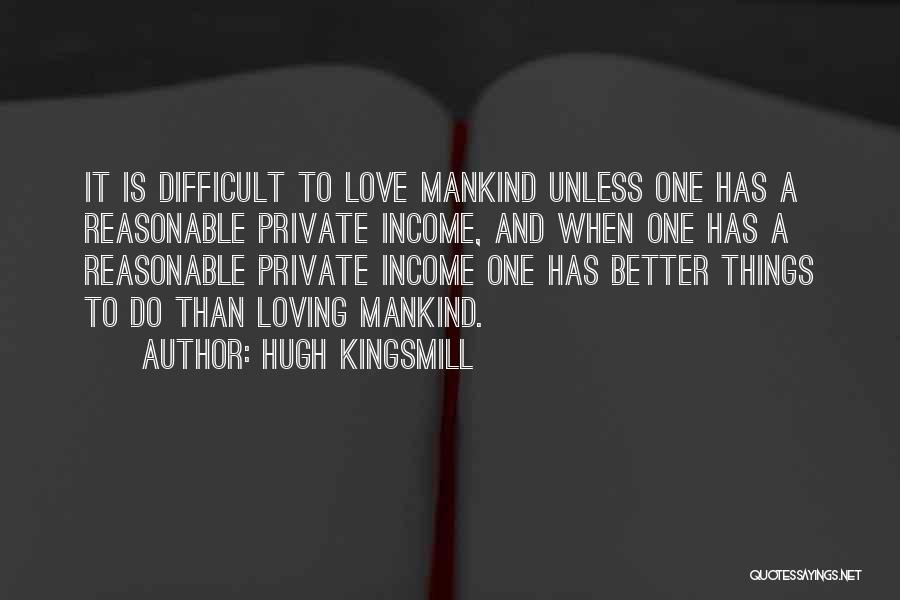 Reasonable Love Quotes By Hugh Kingsmill