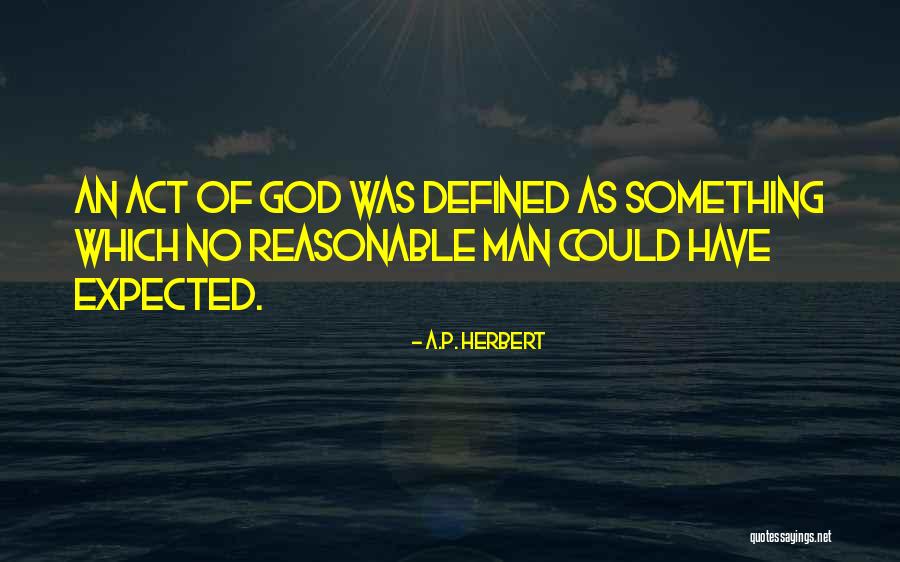 Reasonable Man Quotes By A.P. Herbert