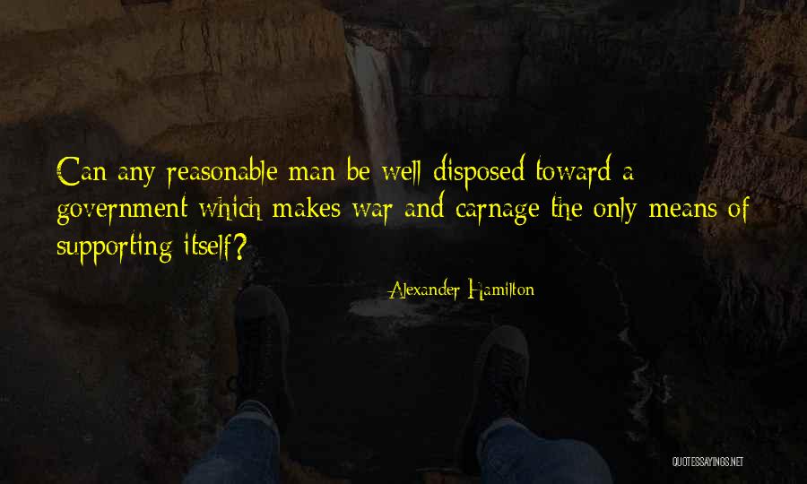 Reasonable Man Quotes By Alexander Hamilton Reasonable Man Quotes By Alexander Hamilton