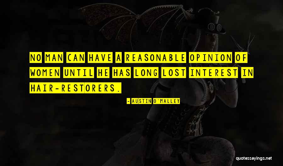 Reasonable Man Quotes By Austin O'Malley Reasonable Man Quotes By Austin O'Malley