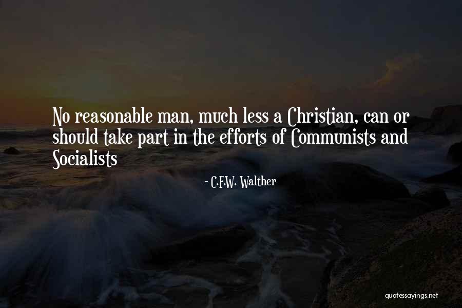 Reasonable Man Quotes By C.F.W. Walther Reasonable Man Quotes By C.F.W. Walther