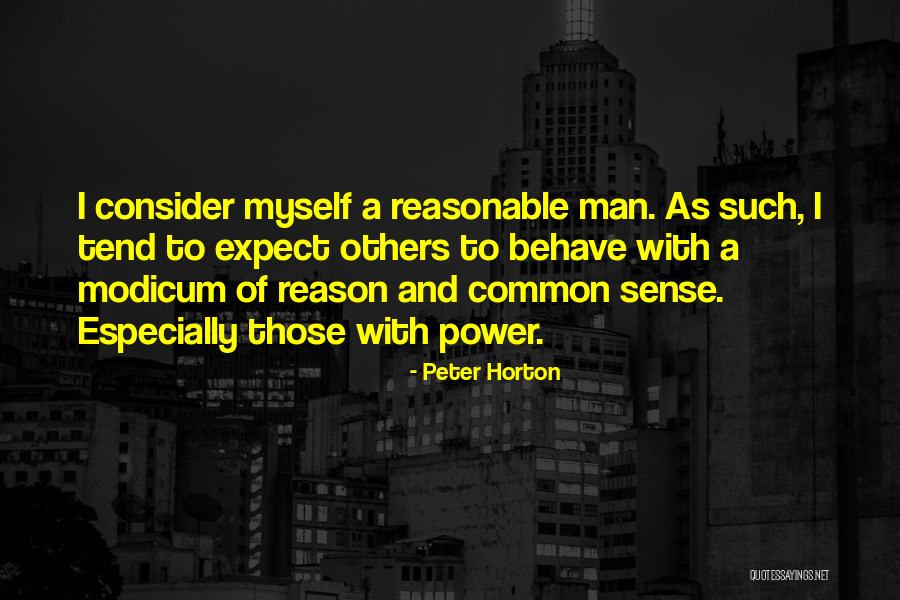 Reasonable Man Quotes By Peter Horton