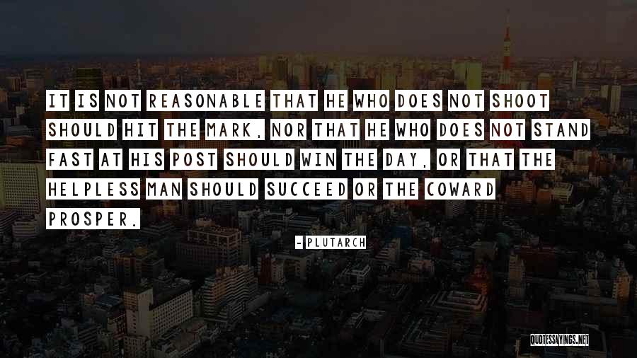 Reasonable Man Quotes By Plutarch Reasonable Man Quotes By Plutarch