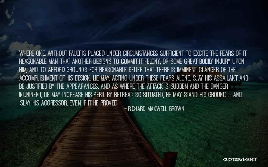 Reasonable Man Quotes By Richard Maxwell Brown