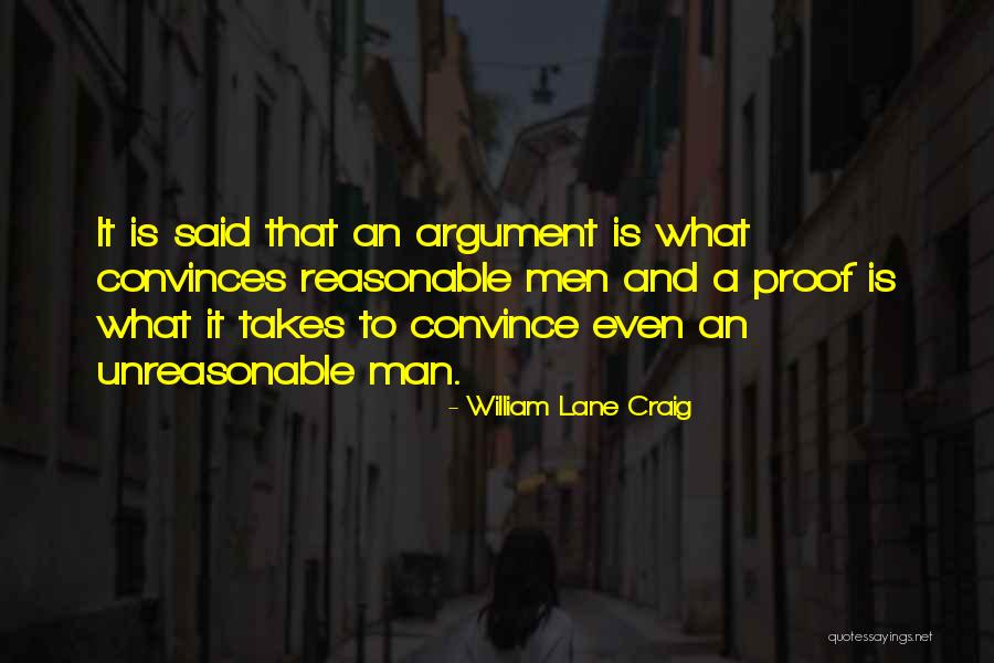 Reasonable Man Quotes By William Lane Craig