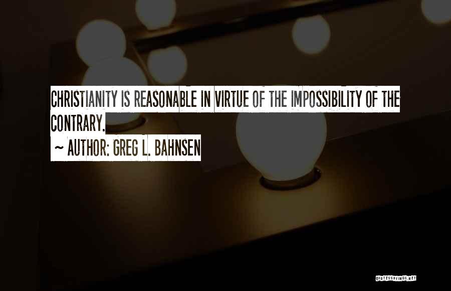 Reasonable Quotes By Greg L. Bahnsen