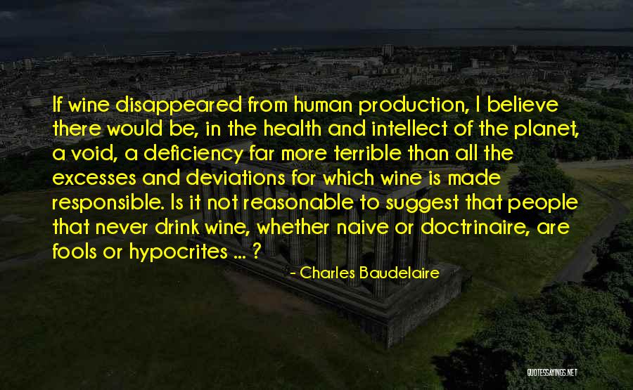 Reasonable To Believe Quotes By Charles Baudelaire Reasonable To Believe Quotes By Charles Baudelaire