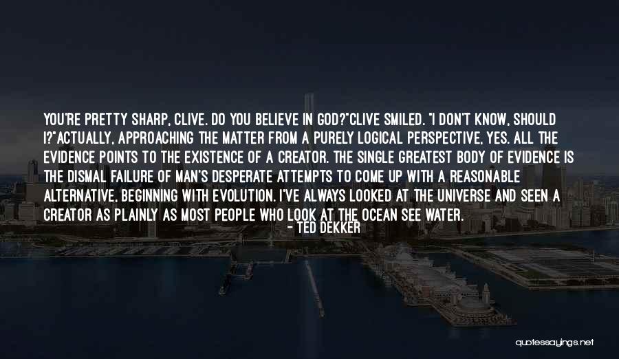 Reasonable To Believe Quotes By Ted Dekker Reasonable To Believe Quotes By Ted Dekker
