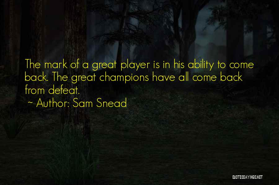 Reasoners Landing Quotes By Sam Snead