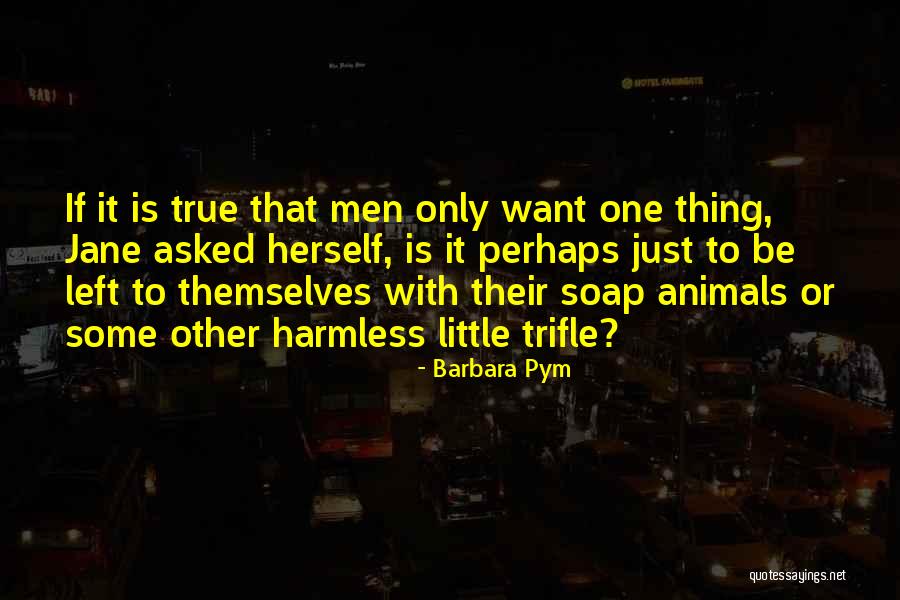 Reasoners Quotes By Barbara Pym