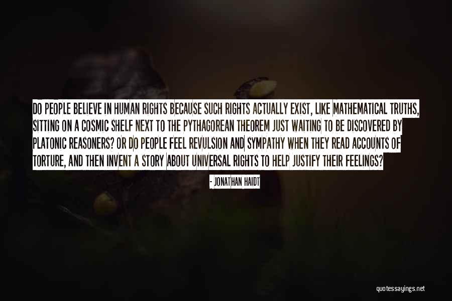 Reasoners Quotes By Jonathan Haidt