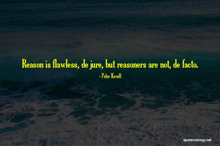 Reasoners Quotes By Peter Kreeft