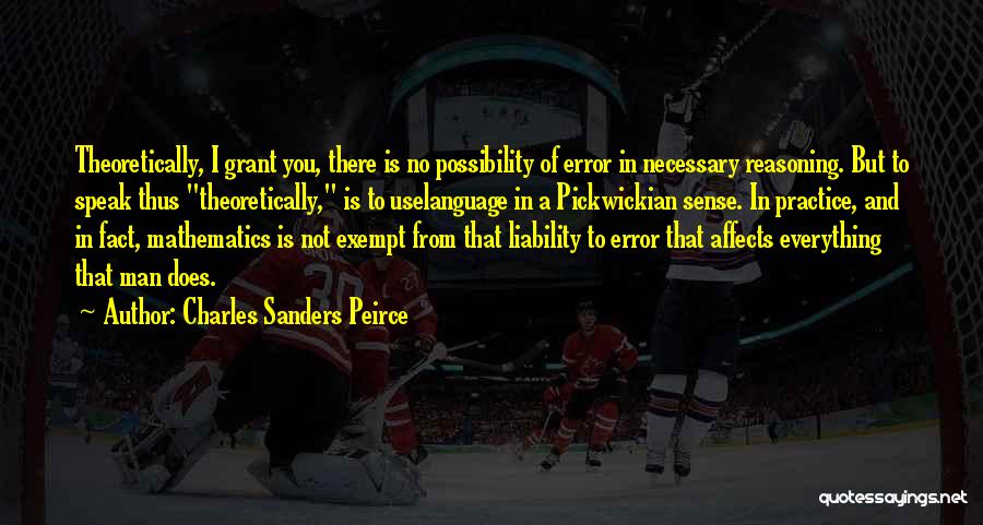 Reasoning That Is In Error Quotes By Charles Sanders Peirce