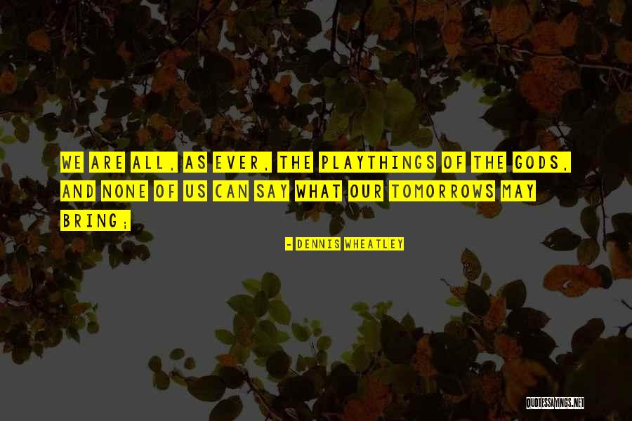 Reasoning That Moves Quotes By Dennis Wheatley Reasoning That Moves Quotes By Dennis Wheatley