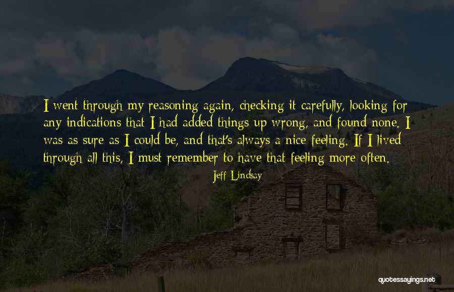 Reasoning That Quotes By Jeff Lindsay Reasoning That Quotes By Jeff Lindsay