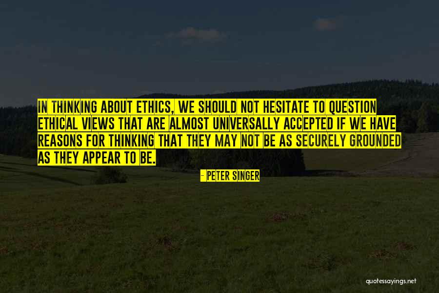 Reasoning That Quotes By Peter Singer Reasoning That Quotes By Peter Singer