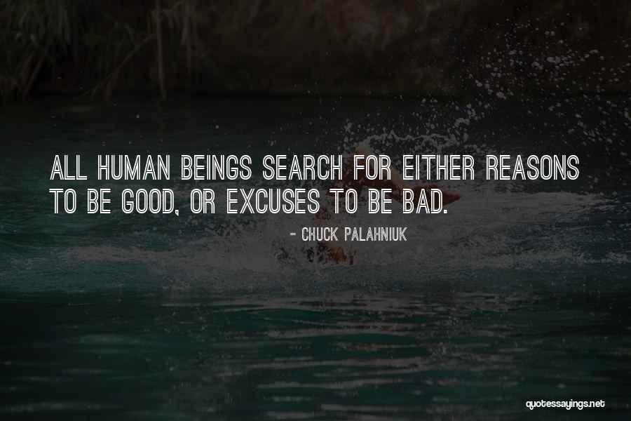 Reasons And Excuses Quotes By Chuck Palahniuk