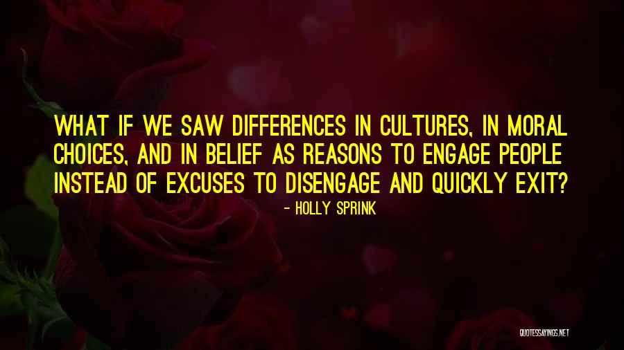 Reasons And Excuses Quotes By Holly Sprink