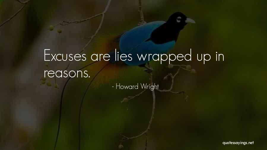 Reasons And Excuses Quotes By Howard Wright