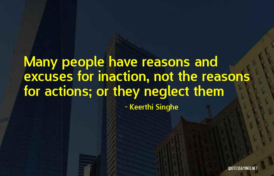 Reasons And Excuses Quotes By Keerthi Singhe