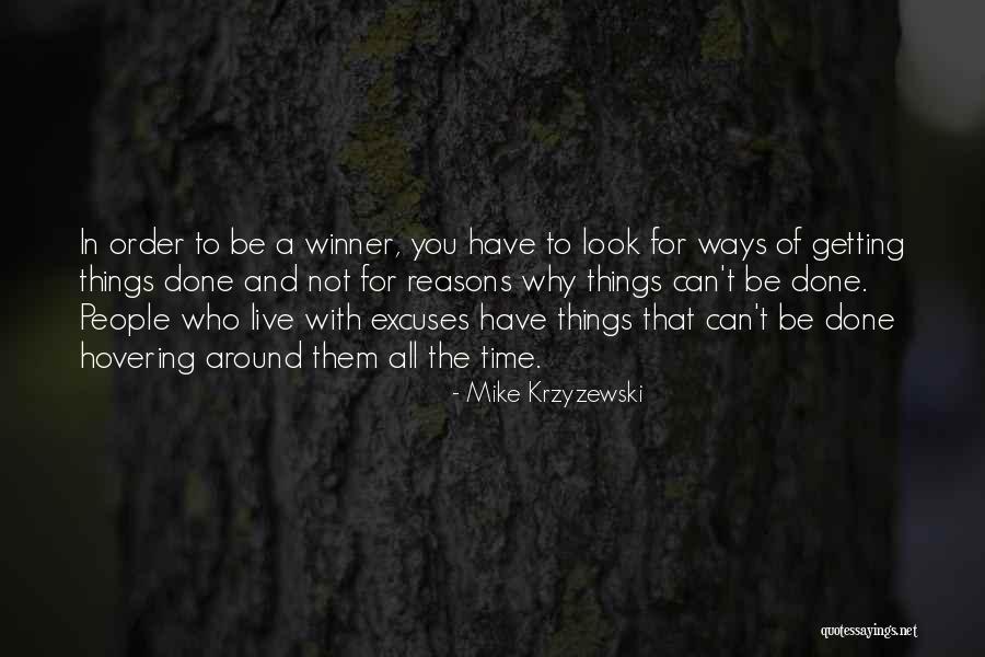 Reasons And Excuses Quotes By Mike Krzyzewski