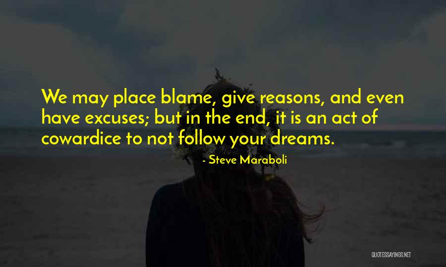 Reasons Excuses Quotes By Steve Maraboli Reasons Excuses Quotes By Steve Maraboli