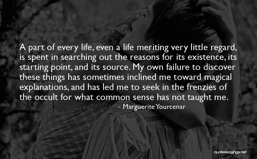 Reasons For Common Quotes By Marguerite Yourcenar Reasons For Common Quotes By Marguerite Yourcenar