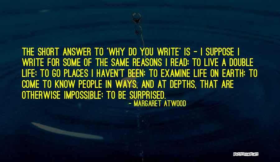Reasons For Writing Quotes By Margaret Atwood Reasons For Writing Quotes By Margaret Atwood
