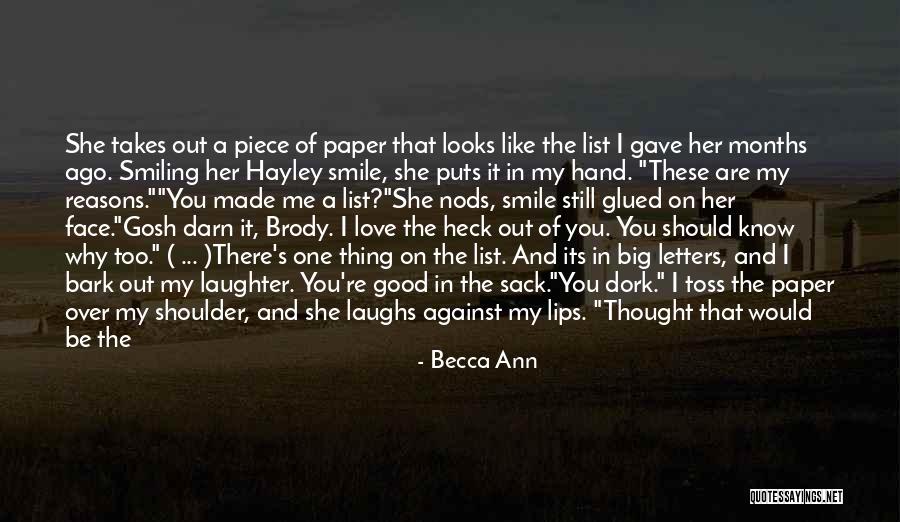Reasons I Love You Quotes By Becca Ann Reasons I Love You Quotes By Becca Ann