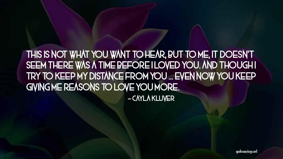 Reasons I Love You Quotes By Cayla Kluver Reasons I Love You Quotes By Cayla Kluver