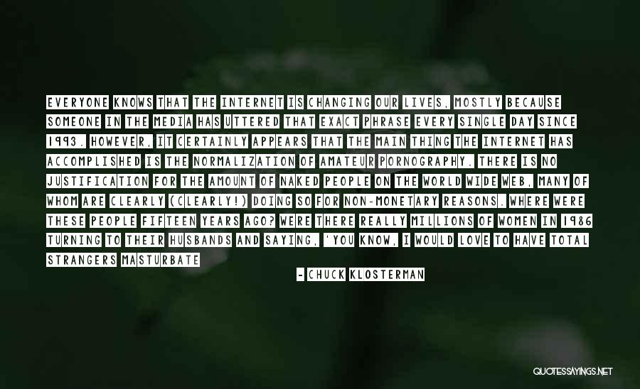 Reasons I Love You Quotes By Chuck Klosterman Reasons I Love You Quotes By Chuck Klosterman
